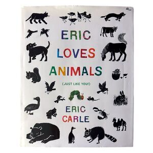 Eric Loves Animals by Eric Carle 2023 Hardcover Coffee Table Book w/ Dust Jacket